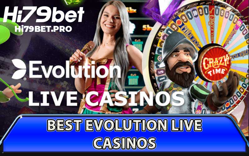 Best Evolution Live Casinos
